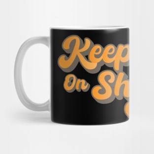 Keep On Shine cool smile Mug